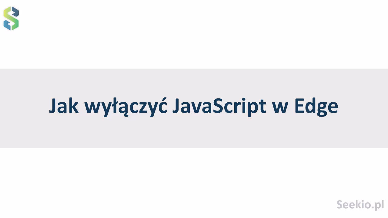 Jak wyłączyć JavaScript w przeglądarce Edge